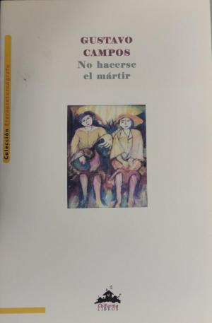 No hacerse el mártir